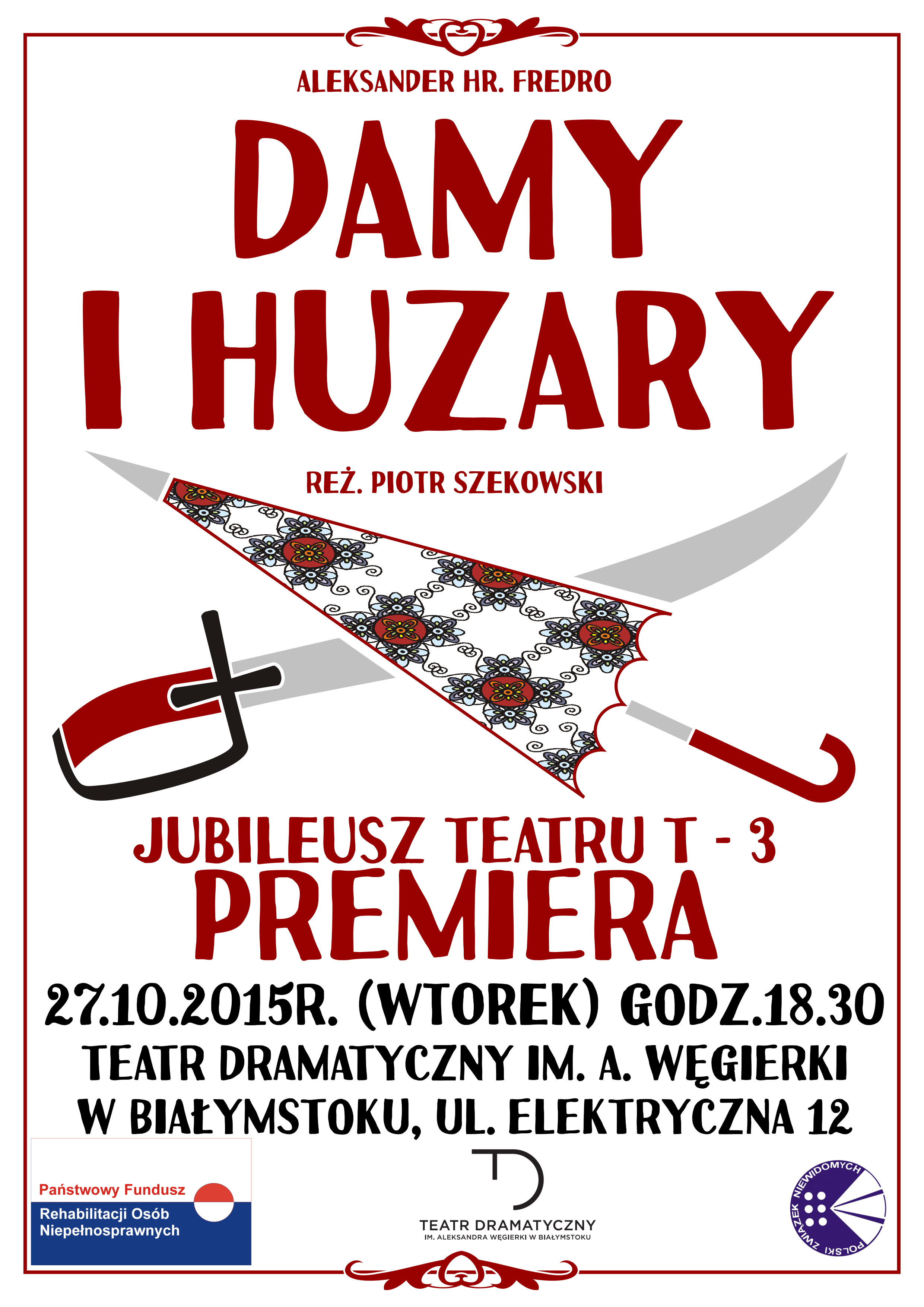Damy i Huzary - Premiera